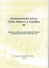Etnografický atlas Čech, Moravy a Slezska III.