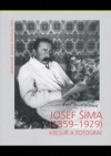 Josef Šíma (1859–1929): kreslíř a fotograf
