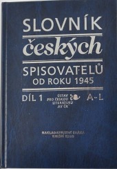 Slovník českých spisovatelů od roku 1945 - Díl 1 (A-L)