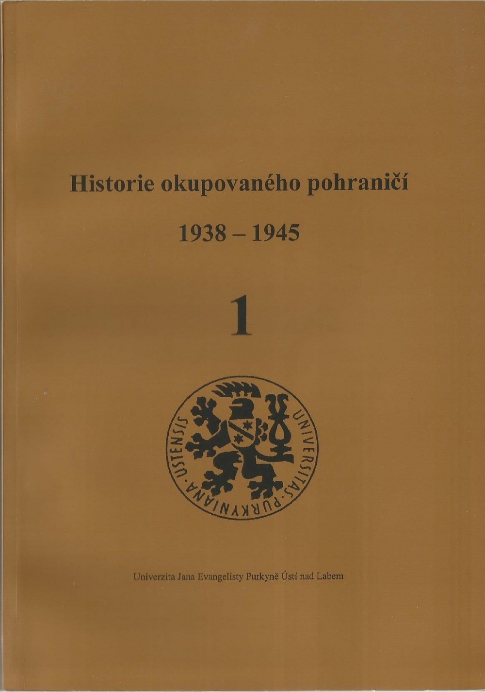 Historie okupovaného pohraničí 1 (1938-1945)