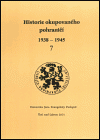 Historie okupovaného pohraničí 7 (1938-1945)