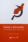 Český a slovenský komunismus (1921-2011)
