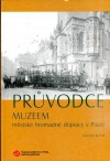 Průvodce Muzeem městské hromadné dopravy v Praze