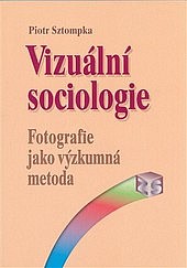 Vizuální sociologie: fotografie jako výzkumná metoda