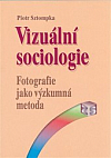 Vizuální sociologie: fotografie jako výzkumná metoda