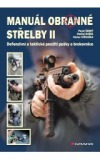 Manuál obranné střelby II - Defenzivní a taktické použití pušky a brokovnice