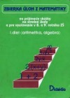 Zbierka úloh z matematiky I.diel (aritmetika, algebra)