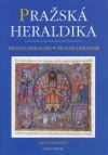 Pražská heraldika / Prague heraldry / Prager Heraldik: znaky pražských měst, cechů a měšťanů