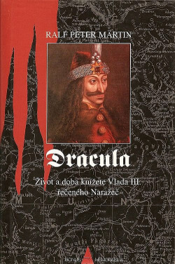 Dracula: Život a doba knížete Vlada III., řečeného Naražeč obálka knihy