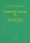 Cirkevné dejiny III., Kresťanský Východ a Západ do roku 1453
