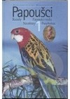 Papoušci I. Rozely, neofémy, papoušci rodu Psephotus