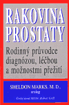 Rakovina prostaty - Rodinný průvodce diagnózou,léčbou a možnostmi přežití