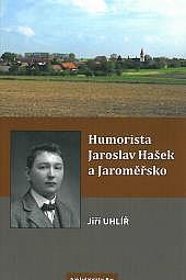 Humorista Jaroslav Hašek a Jaroměřsko