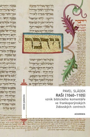 Raši (1040–1105): Vznik biblického komentáře ve frankoporýnských židovských centrech
