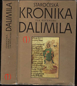 Staročeská kronika tak řečeného Dalimila (1) - vydání textu a veškerého textového materiálu