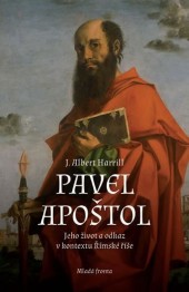 Pavel Apoštol - Jeho život a odkaz v kontextu Římské říše