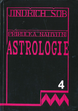 Příručka nativní astrologie- díl IV.