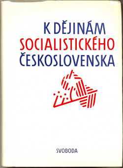 K dějinám socialistického Československa
