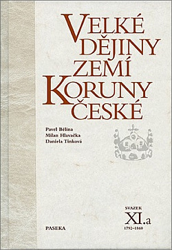 Velké dějiny zemí Koruny české. Svazek XI.a, 1792–1860