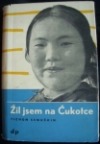 Žil jsem na Čukotce