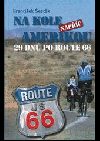 Na kole napříč Amerikou (29 dnů po Route 66)