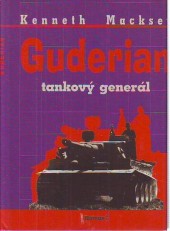 Guderian - tankový generál