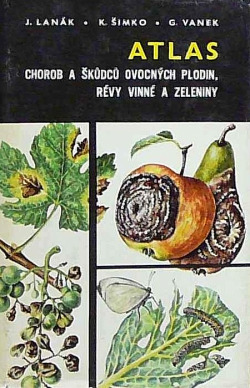 Atlas chorob a škůdců ovocných plodin, vinné révy a zeleniny