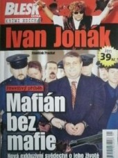 Ivan Jonák: Mafián bez mafie