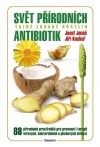 Svět přírodních antibiotik - Tajné zbraně rostlin