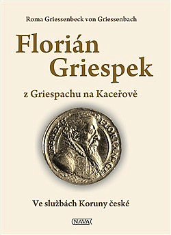 Florián Griespek z Griespachu na Kaceřově ve službách Koruny české