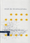 Úvod do štrukturalizmu a postštrukturalizmu