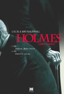 Holmes (1854-1891?) 1. díl: Sbohem, Baker Street a 2. díl: Pokrevní svazky