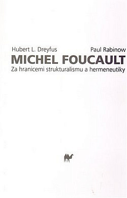 Michel Foucault: Za hranicemi strukturalismu a hermeneutiky