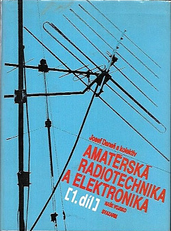 Amatérská radiotechnika a elektronika. 1. díl