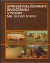 Spriemyselňovanie živočíšnej výroby na Slovensku