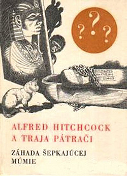 Alfred Hitchcock a traja pátrači - Záhada šepkajúcej múmie