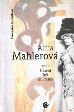 Alma Mahlerová aneb umění být milována