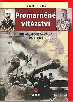 Promarněné vítězství: Rusko-japonská válka 1904–1905