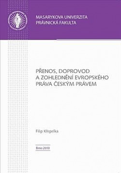 Přenos, doprovod a zohlednění evropského práva českým právem