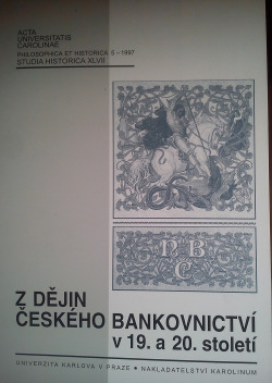 Z dějin českého bankovnictví v 19. a 20. století