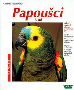 Papoušci. 1. díl