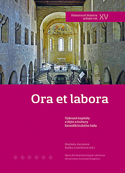 Ora et labora: Vybrané kapitoly z dějin a kultury benediktinského řádu