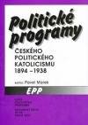 Politické programy českého politického katolicismu 1894-1938