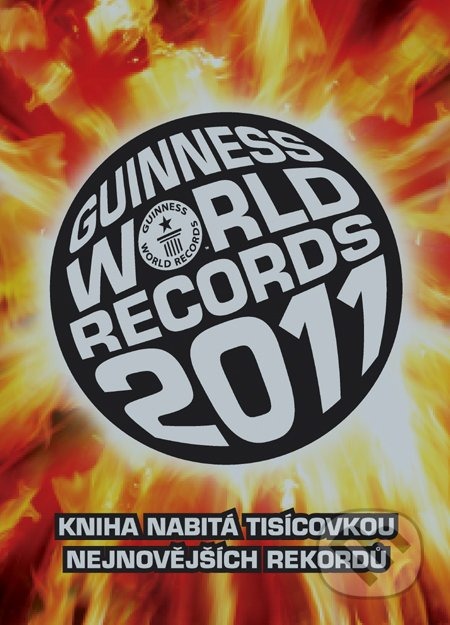 Guinness World Records 2011 - Kniha nabitá tisícovkou nejnovějších rekordů
