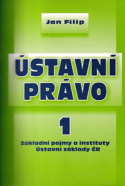 Ústavní právo. 1, Základní pojmy a instituty / Ústavní základy ČR