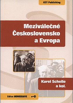 Meziválečné Československo a Evropa: vliv evropských záležitostí na meziválečné Československo a československých poměrů