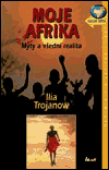Moje Afrika – Mýty a všední realita