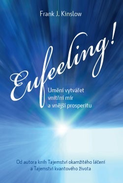 Eufeeling  (Jak si vytvořit vnitřní klid a vnější prosperitu)