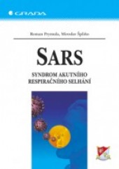 SARS - Syndrom akutního respiračního selhání