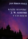 Kníže básníků J. W. Goethe v Čechách